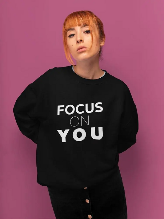 "focus On You" Sweatshirt Women's -Image by Shutterstock